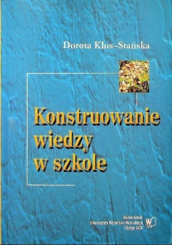Konstruowanie wiedzy w szkole