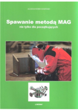 Spawanie metodą MAG nie tylko dla początkujących