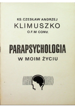 Parapsychologia w moim życiu