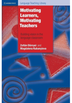 Motivating Learners, Motivating Teachers