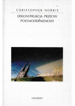Dekonstrukcja przeciw postmodernizmowi