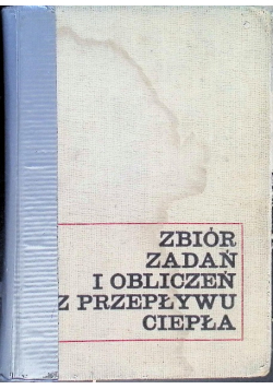 Zbiór zadań i obliczeń z przepływu ciepła