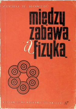 Między zabawą a fizyką