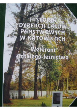 Historia Dyrekcji Lasów Państwowych w Katowicach weterani śląskiego
