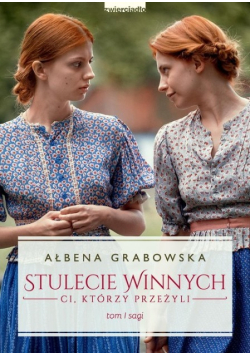 Stulecie Winnych. Ci, którzy przeżyli