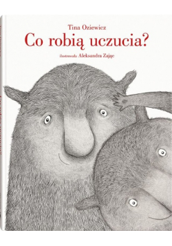 Co robią uczucia