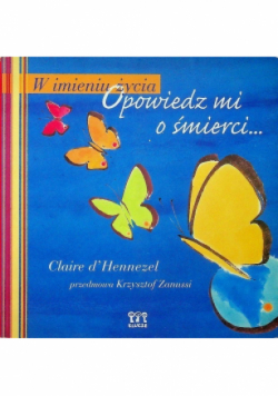 W imieniu życia opowiedz mi o śmierci