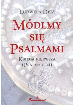 Módlmy się psalmami Księga Pierwsza