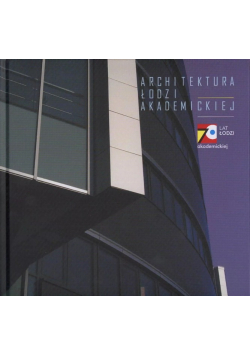 Architektura Łodzi Akademickiej