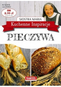 Siostra Maria Kuchenne Inspiracje Pieczywa