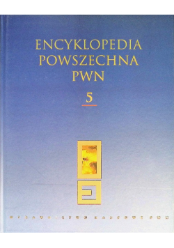 Encyklopedia Powszechna PWN Tom 5