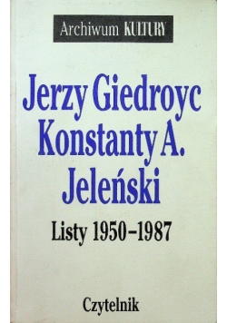 Giedroyc Jeleński Listy 1950 - 1987
