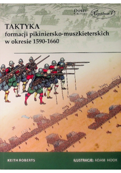 Taktyka formacji pikiniersko -  muszkieterskich w 1590 - 1660