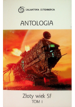 Antologia Złoty wiek SF Tom I