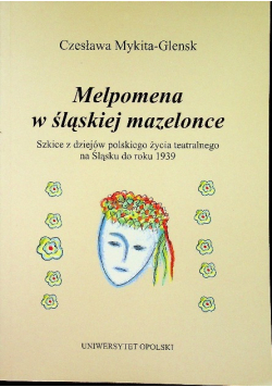 Melpomena w śląskiej mazelonce