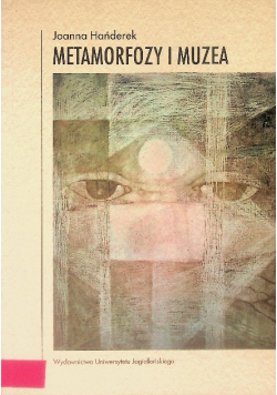 Metamorfozy i muzea