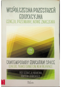 Współczesna przestrzeń edukacyjna Tom 1