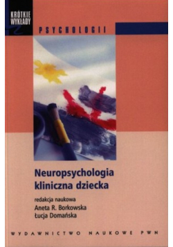 Neuropsychologia kliniczna dziecka
