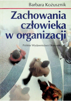 Zachowania człowieka w organizacji
