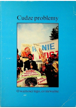 Cudze problemy O ważności tego co nieważne