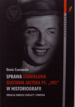 Sprawa Stanisława Gustawa Jastera PS HEL w historiografii