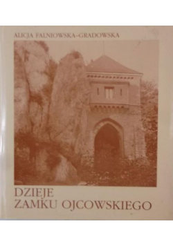 Dzieje Zamku Ojcowskiego
