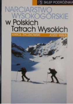 Narciarstwo wysokogórskie w Polskich Tatrach Wysokich