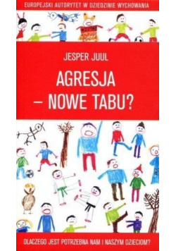 Agresja nowe tabu Dlaczego jest potrzebna nam i naszym dzieciom