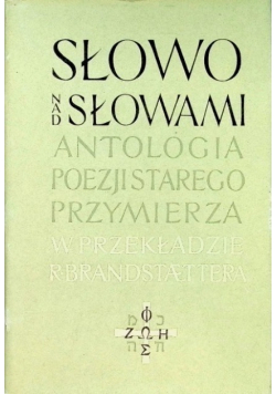 Słowo nad słowami Antologia poezji Starego Przymierza