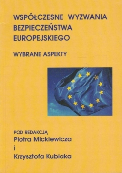 Współczesne wyzwania bezpieczeństwa europejskiego