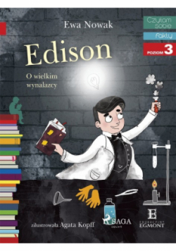 Czytam sobie Edison O wielkim wynalazcy