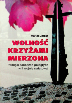 Wolność krzyżami mierzona