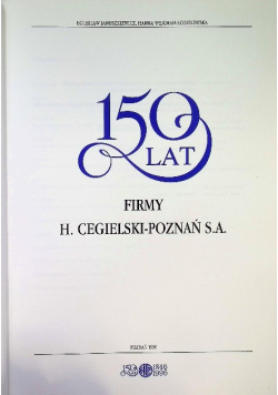 150 lat firmy H Cegielski Poznań