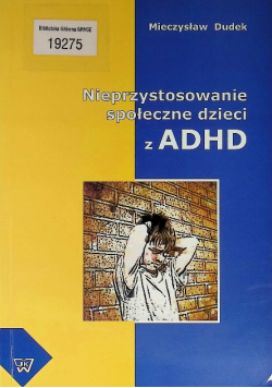 Nieprzystosowanie społeczne dzieci z ADHD