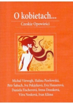 O kobietach Czeskie opowieści