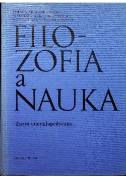 Filozofia a nauka- Zarys encyklopedyczny
