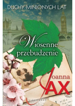 Duchy minionych lat Tom I Wiosenne przebudzenie