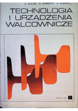Technologia i urządzenia walcownicze