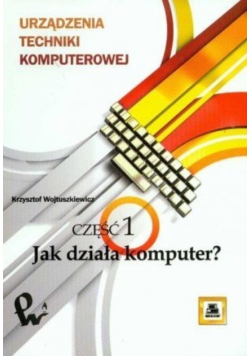 Jak działa komputer Cześć  1