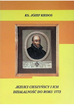 Jezuici cieszyńscy i ich działalność do roku 1773