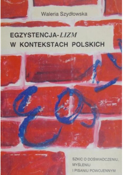Szydłowska waleria  egzystencja  lizm w kontekstach polskich