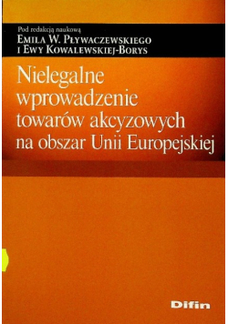 Nielegalne wprowadzenie towarów akcyzowych na obszar Unii Europejskiej