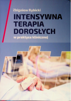 Intensywna Terapia Dorosłych W Praktyce Klinicznej