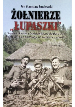 Żołnierze "Łupaszki"