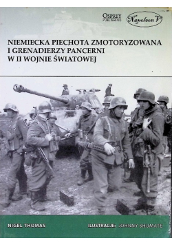 Niemiecka piechota zmotoryzowana i grenadierzy pancerni w II wojnie światowej