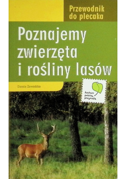 Poznajemy zwierzęta i rośliny lasów