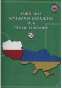 Euro 2012 Wyzwania Graniczne Dla Polski I Ukrainy
