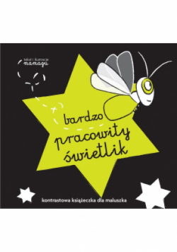 Kontrastowe książeczki. Bardzo pracowity świetlik