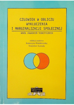 Człowiek w obliczu wykluczenia i marginalizacji społecznej