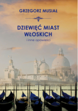 Dziewięć włoskich miast i inne opowieści